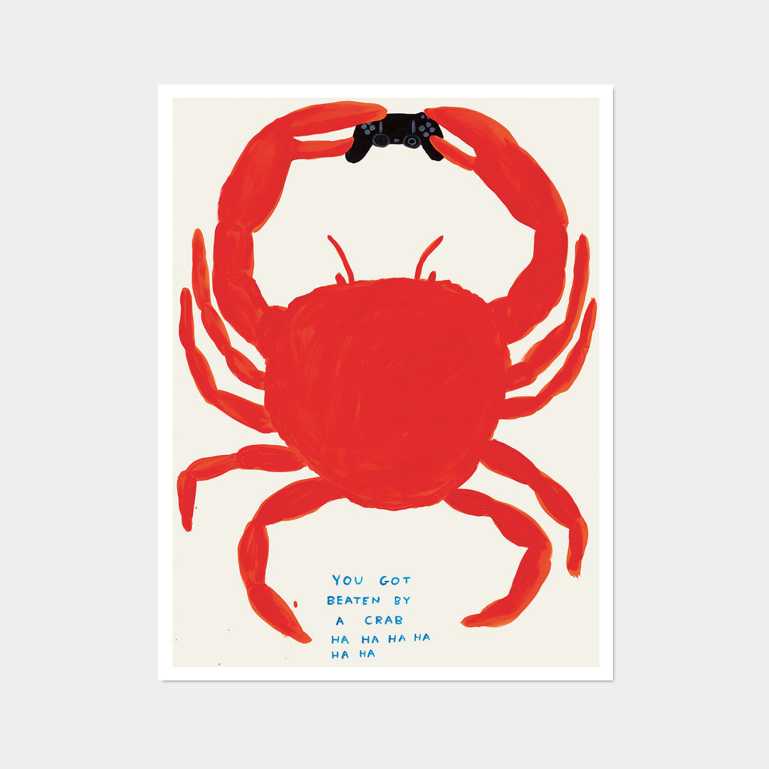 David Shrigley / You got beaten by a crab – Poster Shop Fubar