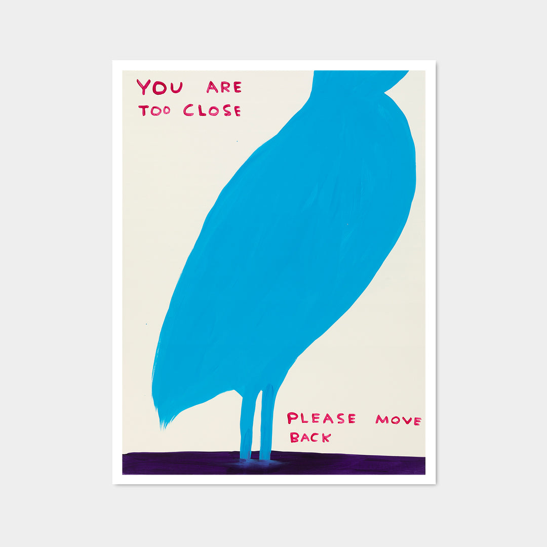 David Shrigley / You are too close – Poster Shop Fubar