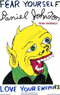 Daniel Johnston / Fear Yourself Poster